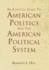 An Essential Guide To American Politics And The American Political System