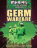 Germ Warfare (Germs: Disease Causing Organisms)