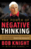 The Power of Negative Thinking: an Unconventional Approach to Achieving Positive Results