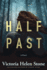 Half Past: a Novel