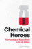 Chemical Heroes: Pharmacological Supersoldiers in the Us Military (Global Insecurities)