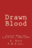 Drawn Blood: Collected Works from D.B.P.Ltd., 1985-1995