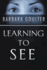 Learning to See