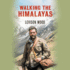 Walking the Himalayas (Audio Cd)