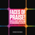 Faces of Praise! : Photos and Gospel Inspirations to Encourage and Uplift