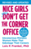 Nice Girls Don't Get the Corner Office: Unconscious Mistakes Women Make That Sabotage Their Careers (a Nice Girls Book)