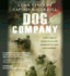Dog Company: a True Story of Battlefield Courage, Taliban Spies, and Soldiers on Trial