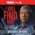 I Will Find You: Killer Cases From My Life in Crime (Homicide Hunter)