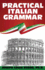 Practical Italian Grammar