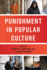 Punishment in Popular Culture (the Charles Hamilton Houston Institute Series on Race and Justice, 4)