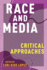 Race and Media (Critical Cultural Communication)