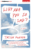 Why Are You So Sad? : a Novel