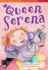 Queen Serena (Library Bound) (Fiction Reader)