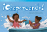 Teacher Created Materials-Literary Text: Chapoteando! (Splash Down! )-Grade 1-Guided Reading Level D