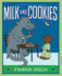 Milk and Cookies Format: Boardbook