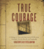 True Courage: a Trilogy of True-Life Survival of Pows From Vietnam, World War II, and Cambodia (Made for Success)