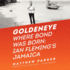 Goldeneye: Where Bond Was Born-Ian Fleming's Jamaica
