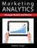 Marketing Analytics: Strategic Models and Metrics