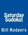 Saturday Sudoku!: Fun, Large Print Sudoku Puzzles