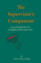The Supervisor's Companion: a Practical Guide for New (and Lightly Trained) Supervisors