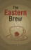 The Eastern Brew an Assortment of Stories From East