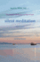 silent meditation: The Simplest Meditation on Planet Earth