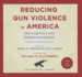 Reducing Gun Violence in America: Informing Policy With Evidence and Analysis (Library Edition) (Audio Cd)