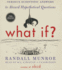 What If? : Serious Scientific Answers to Absurd Hypothetical Questions: Includes Pdf Disc