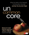 Uncommon Core: Where the Authors of the Standards Go Wrong About Instruction-and How You Can Get It Right (Corwin Literacy)