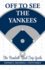 Off to See the Yankees: the Baseball Road Trip Guide (1)