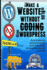 How to Make a Website Or Blog: With Wordpress, Without Coding, on Your Own Domain, All in Under 2 Hours! (the Make Money From Home Lions Club)
