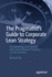 The Pragmatist's Guide to Corporate Lean Strategy: Incorporating Lean Startup and Lean Enterprise Practices in Your Business