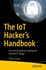 The Iot Hacker's Handbook