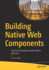 Building Native Web Components: Front-End Development With Polymer and Vue. Js