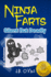 Ninja Farts: Silent But Deadly: Volume 3 (the Disgusting Adventures of Milo Snotrocket)