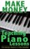 Make Money Teaching Piano Lessons: Even If You Are Not The Best Player On The Block