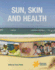 Sun, Skin and Health