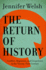 The Return of History: Conflict, Migration, and Geopolitics in the Twenty-First Century (the Cbc Massey Lectures, 2016)