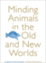 Minding Animals in the Old and New Worlds: a Cognitive Historical Analysis (Toronto Iberic)