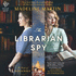 The Librarian Spy: a Novel of World War II