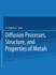 Diffusion Processes, Structure, and Properties of Metals