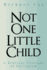 Not One Little Child: a Biblical Critique of Calvinism