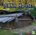 Plank Houses