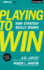 Playing to Win (Compact Disc)