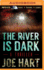 River is Dark, the (a Liam Dempsey Thriller, 1)