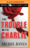 Trouble With Charlie, the