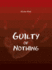 Guilty of Nothing