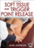 Soft Tissue and Trigger Point Release (Hands-on Guides for Therapists)
