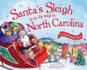 Santa's Sleigh is on Its Way to North Carolina: a Christmas Adventure