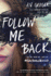 Follow Me Back (Bk. 1)